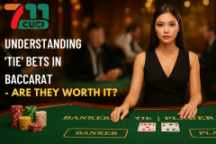 Understanding Tie Bets in Baccarat – Are They Worth It? | 7 - 711cuci Malaysia